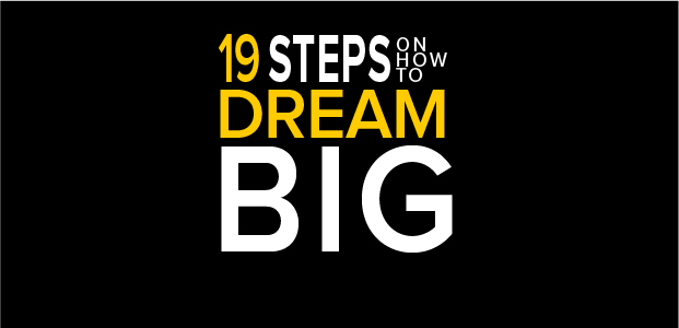 19 Steps on How to Dream Big - Infographic 