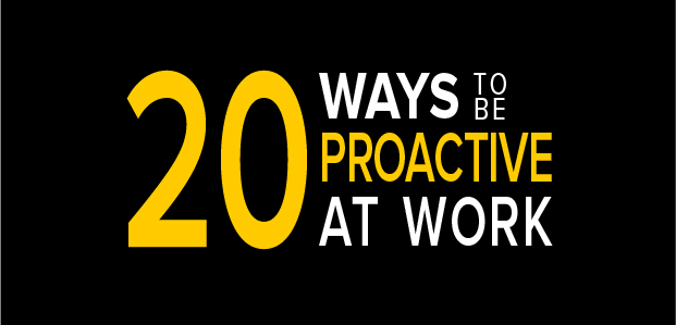 20 Ways to be Proactive at Work – Infographic