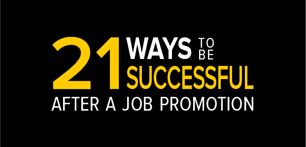 21 Ways to be Successful After a Job Promotion – Infographic