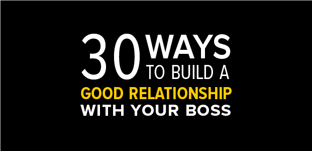  30 Ways to Build a Good Relationship with Your Boss – Infographic