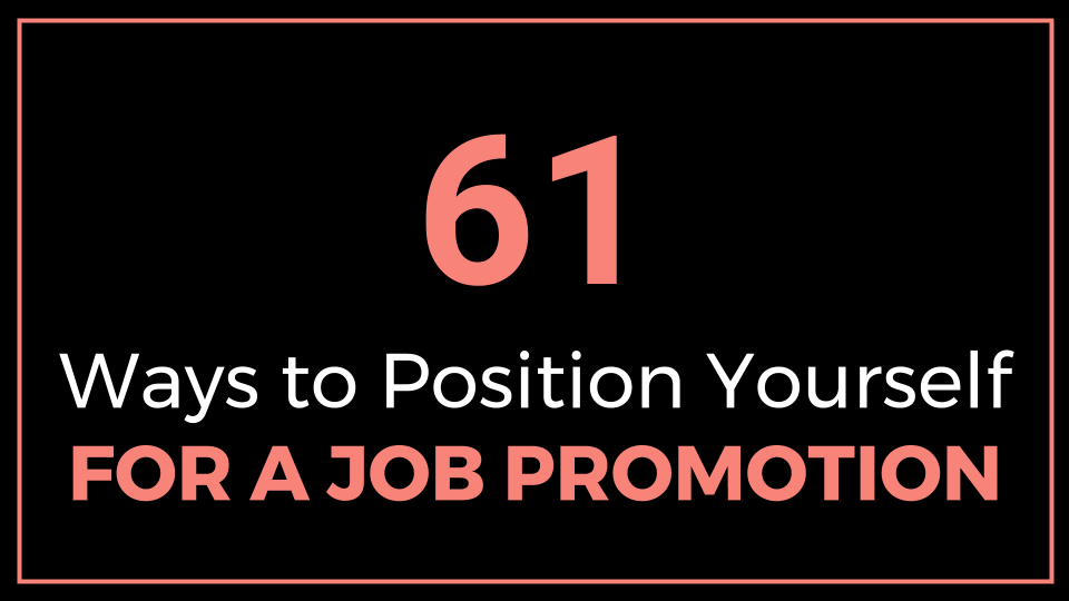 61 Ways to Position Yourself for a Job Promotion