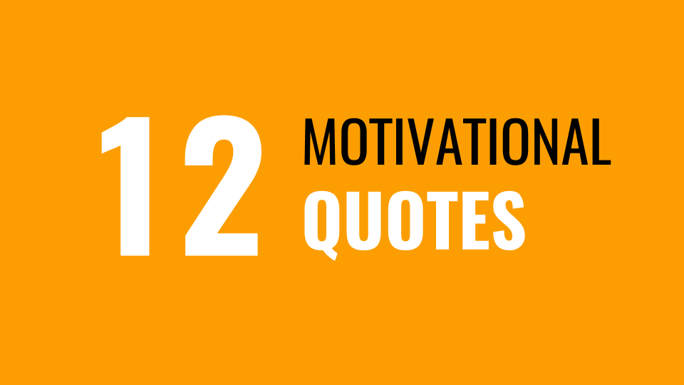 12 Motivational Quotes ThriveYard Duncan Muguku