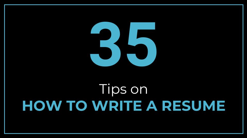 35 Tips on How to Write a Resume - ThriveYard