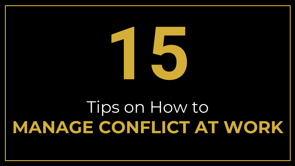 15 Tips on How to Manage Conflict at Work - ThriveYard